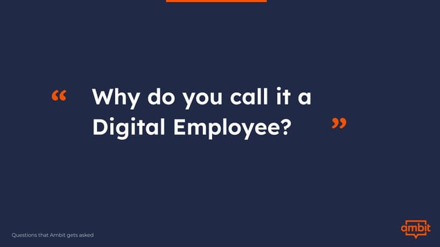 Why do you call it a Digital Employee